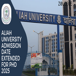 Aliah University Admission Date Extended For PhD 2025